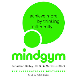 Icon image Mind Gym: Achieve More by Thinking Differently
