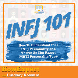 Icon image INFJ 101: How To Understand Your INFJ Personality And Thrive As The Rarest MBTI Personality Type
