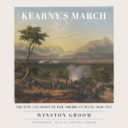 Imagen de icono Kearny's March: The Epic Creation of the American West, 1846–1847