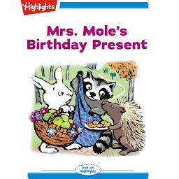 Symbolbild für Mrs. Mole's Birthday Present