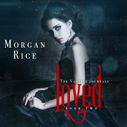 Icon image Loved (Book #2 in the Vampire Journals)