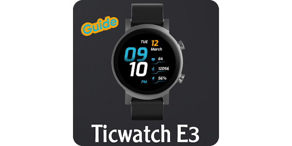 Ticwatch E3 Guide - Apps on Google Play