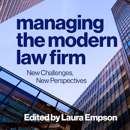 Icon image Managing the Modern Law Firm: New Challenges, New Perspectives