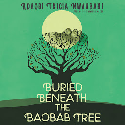 Icon image Buried Beneath the Baobab Tree
