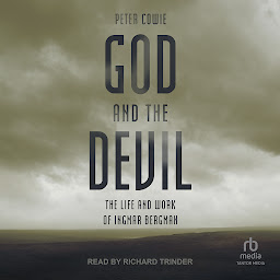 Icon image God and the Devil: The Life and Work of Ingmar Bergman