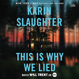 Icon image This Is Why We Lied: A Will Trent Thriller