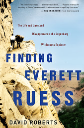 图标图片“Finding Everett Ruess: The Life and Unsolved Disappearance of a Legendary Wilderness Explorer”