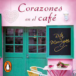 Icon image Corazones en el café (Premio Vergara - El Rincón de la Novela Romántica 2017)