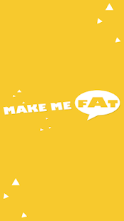 Make Me Fat : Fatifying the fa Capture d'écran