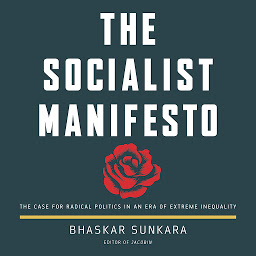 Imatge d'icona The Socialist Manifesto: The Case for Radical Politics in an Era of Extreme Inequality