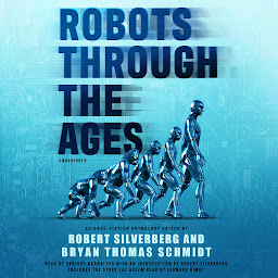 Icon image Robots through the Ages: A Science Fiction Anthology