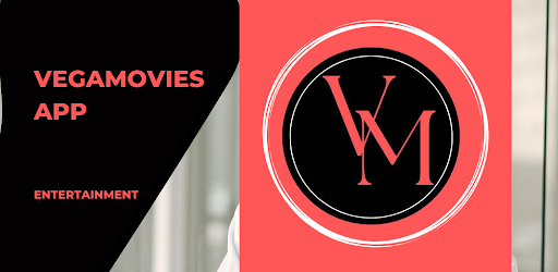 Vegamovies APK : Latest Movies and Web Series Update