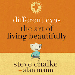 Obraz ikony: Different Eyes: The Art of Living Beautifully