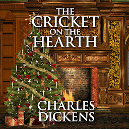Icon image The Cricket on the Hearth: A Fairy Tale of Home
