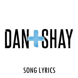 Dan + Shay Lyrics: Download & Review