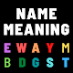 Name Meaning: What My Name Means? Download on Windows