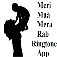 Meri Ma Mera Rab Ringtone App