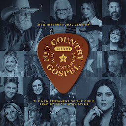 Icon image Country Gospel Audio Bible - New International Version, NIV: New Testament: The New Testament of the Bible Read by 14 Country Stars