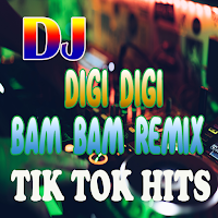 DJ Digi Digi Bam Bam Remix Terbaru