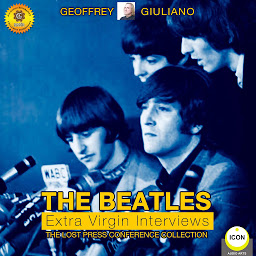 Obraz ikony: The Beatles Extra Virgin Interviews: The Lost Press Conference Collection