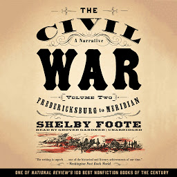 Imagen de icono The Civil War: A Narrative, Vol. 2: Fredericksburg to Meridian, Volume 2