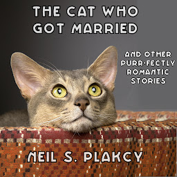 Obraz ikony: The Cat Who Got Married: And Other Purr-fectly Romantic Stories