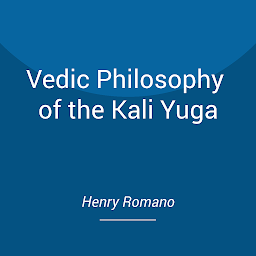 Icon image Vedic Philosophy of the Kali Yuga