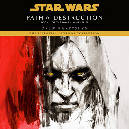 Symbolbild für Path of Destruction: Star Wars Legends (Darth Bane): A Novel of the Old Republic