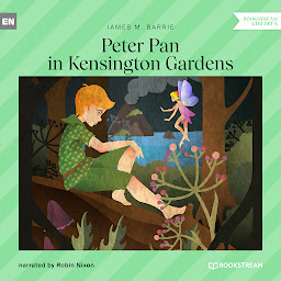 Icon image Peter Pan in Kensington Gardens (Unabridged)
