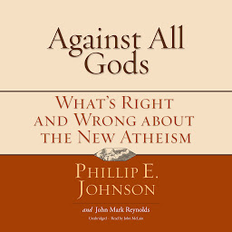 Icon image Against All Gods: What’s Right and Wrong about the New Atheism