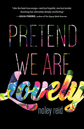 Icon image Pretend We Are Lovely: A Novel