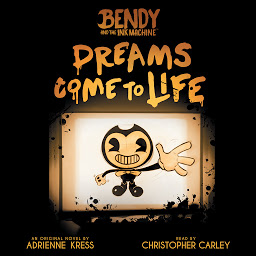 Icon image Dreams Come to Life: An AFK Book (Bendy #1): Volume 1