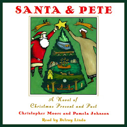 Icon image Santa & Pete: A Novel of Christmas Present and Past