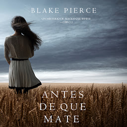 ຮູບໄອຄອນ Antes de que Mate (Un Misterio con Mackenzie White—Libro 1)
