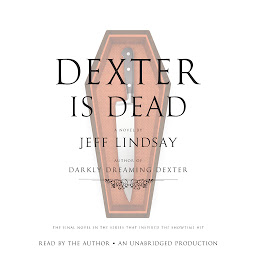 Icon image Dexter Is Dead: A Novel