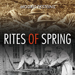 Icon image Rites of Spring: The Great War and the Birth of the Modern Age