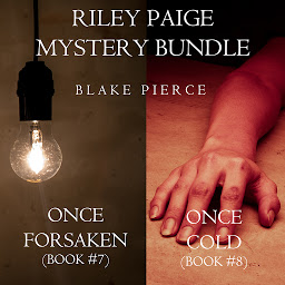 Icon image Riley Paige Mystery Bundle: Once Forsaken (#7) and Once Cold (#8)