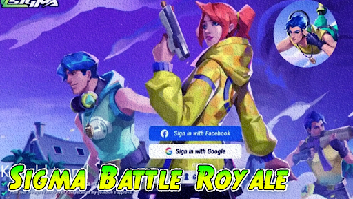 Sigma Battle Royale
