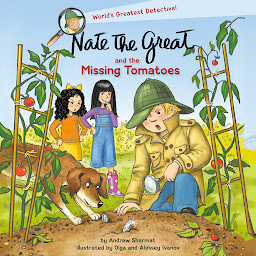 Icon image Nate the Great and the Missing Tomatoes