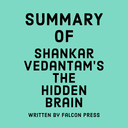 Icon image Summary of Shankar Vedantam’s The Hidden Brain