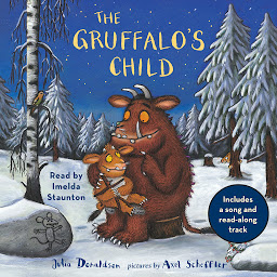 Icon image The Gruffalo's Child: Includes a song and read-along track