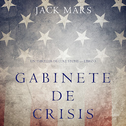 图标图片“Gabinete de Crisis (Un thriller de Luke Stone — Libro 3)”