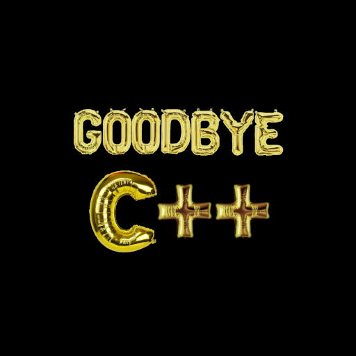 Goodbye C++