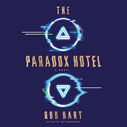 Icon image The Paradox Hotel: A Novel