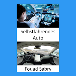 Obraz ikony: Selbstfahrendes Auto: Die Lösung des vollständigen autonomen Fahrens erfordert die Lösung der realen künstlichen Intelligenz