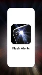 Flash Alerts on CALL & SMS