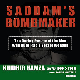Icon image Saddam’s Bombmaker: The Daring Escape of the Man Who Built Iraq’s Secret Weapon