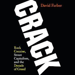 Icon image Crack: Rock Cocaine, Street Capitalism, and the Decade of Greed