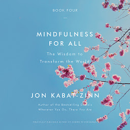 Obraz ikony: Mindfulness for All: The Wisdom to Transform the World
