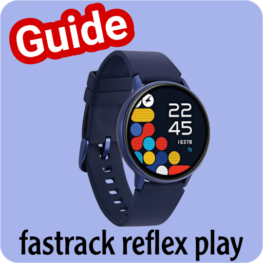 fastrack reflex play guide Apps on Google Play